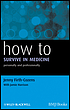 How to survive in medicine : personally and professionally by  Jenny Firth-Cozens 