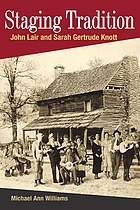 Staging tradition : John Lair and Sarah Gertrude Knott