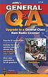 The ARRL's general Q & A : upgrade to a general... by  Ward Silver 