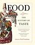 Food : the history of taste by Paul H Freedman
