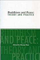Buddhism and peace : theory and practice