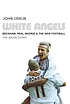 White angels : Beckham, Real Madrid & the new... by  John Carlin 