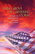 Rising above the gathering storm : energizing and employing America for a brighter economic future