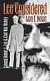 Lee considered : General Robert E. Lee and Civil War history