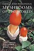 Edible and poisonous mushrooms of the world de Ian R Hall