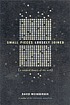 Small pieces loosely joined : a unified theory... door David Weinberger