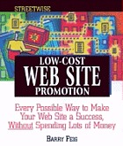 Streetwise low-cost web site promotion : every possible way to make your web site a success, without spending lots of money