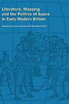 Literature, mapping, and the politics of space in early modern Britain