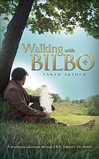 Walking with Bilbo : a devotional adventure through the Hobbit