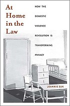 At Home in the Law: How the Domestic Violence Revolution is Transforming Privacy cover image