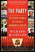 The Party : the secret world of China's communist... by  Richard McGregor 