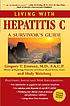 Living with hepatitis C : a survivor's guide por Gregory T Everson