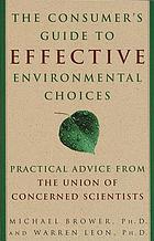 The consumer's guide to effective environmental choices : practical advice from the Union of Concerned Scientists