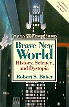 Brave new world : history, science, and dystopia
