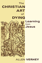 The Christian art of dying : learning from Jesus