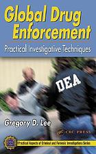 Global drug enforcement : practical investigative techniques