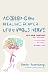 Accessing the healing power of the vagus nerve... by  Stanley Rosenberg 