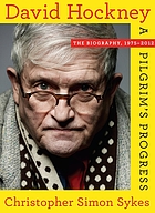 David Hockney : the biography, 1937-1975 : a rake's progress