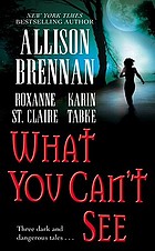 What you can't see
