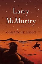 Comanche moon : a novel