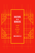 Doctors within borders : profession, ethnicity, and modernity in colonial Taiwan