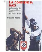 La conciencia nazi : la formación del fundamentalismo étnico del Tercer Reich