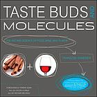 Taste buds and molecules : the art and science of food, wine, and flavor
