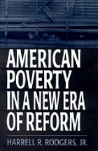 American poverty in a new era of reform / Harrell R. Rodgers, Jr.