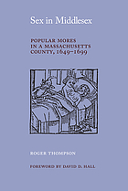 Sex in Middlesex : popular mores in a Massachusetts county, 1649-1699