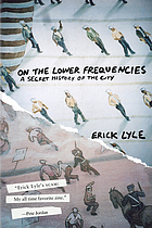 On the lower frequencies : a secret history of the city