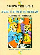 Secondary school teaching : a guide to methods and resources : planning for competence