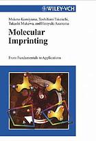 Molecular imprinting : from fundamentals to applications