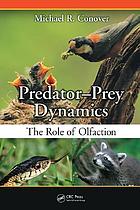 Predator-prey dynamics : the role of olfaction