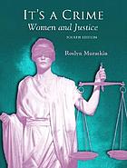 It's a Crime: Women and Justice cover image