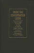 Inside the concentration camps : eyewitness accounts of life in Hitler's death camps