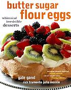 Butter, sugar, flour, eggs