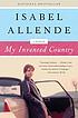 My invented country : a nostalgic journey through Chile
