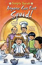 Anyone can eat squid!