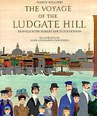 The voyage of the Ludgate Hill : travels with Robert Louis Stevenson