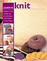 Learn to knit by  Penny Hill 