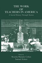 The work of teachers in America : a social history through stories