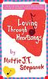 Loving through heartsongs de Mattie J  T Stepanek