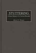 Stuttering : a short history of a curious disorder