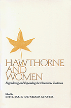 Hawthorne and women : engendering and expanding the Hawthorne tradition