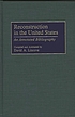 Reconstruction in the United States : an annotated... por David A Lincove