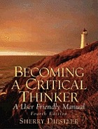 Becoming a critical thinker : a user friendly manual