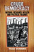 Crude democracy : natural resource wealth and... door  Thad Dunning 