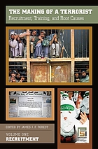 The making of a terrorist : recruitment, training, and root causes
