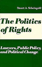 The politics of rights : lawyers, public policy, and political change