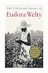 The collected stories of Eudora Welty.
